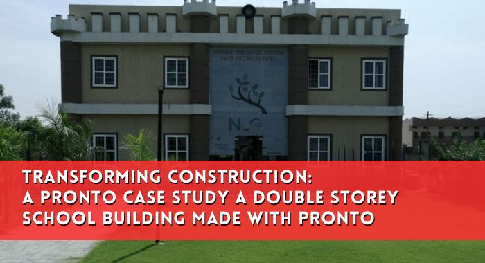 Transforming Construction: A Pronto Case Study a Double Storey School Building made with Pronto